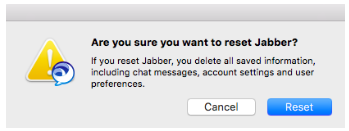 macOS dialog titled "Are you sure you want to reset Jabber?" explaining that resetting deletes saved information, with Cancel and Reset buttons
